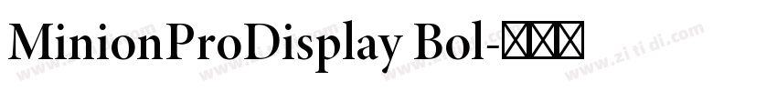 MinionProDisplay Bol字体转换 MinionProDisplay Bol字体转换